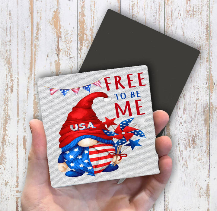 4th of July Gnome Free To be Me Magnet Fridge