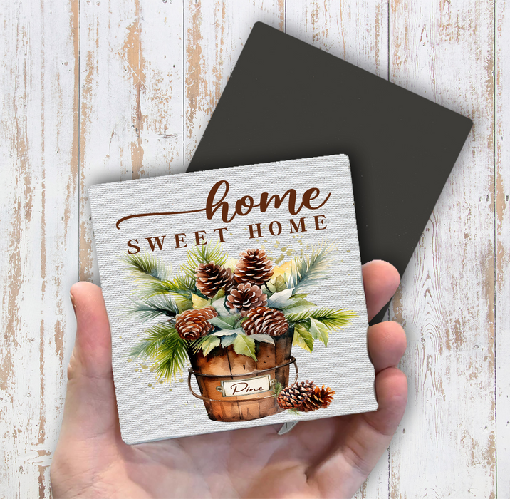 Home Sweet Home Bucket Pine Cones Magnet Fridge