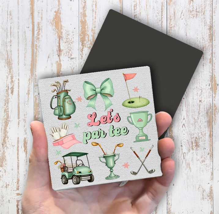 Golf Let's Par tee Magnet Fridge