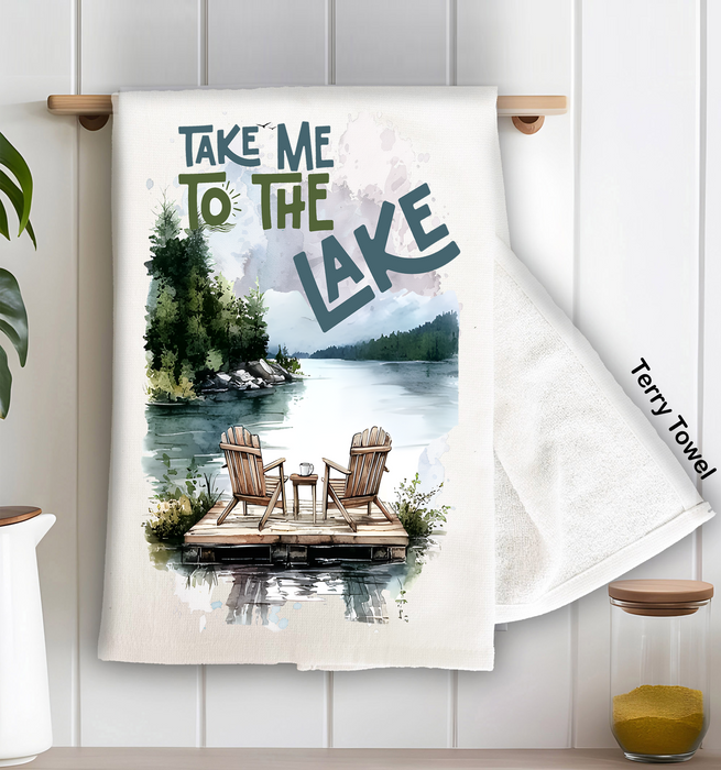 Take me to the Lake Kitchen Terry Towel