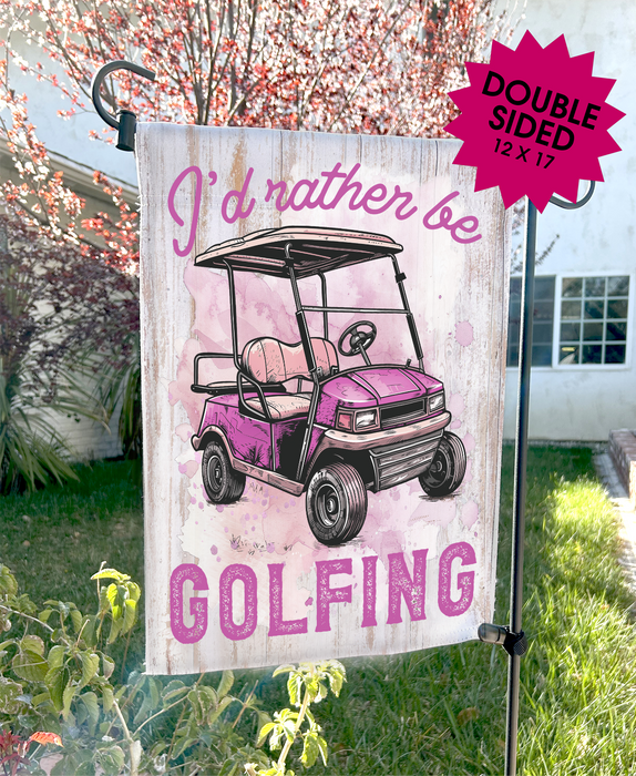 I'd Rather be Golfing Pink Garden Flags