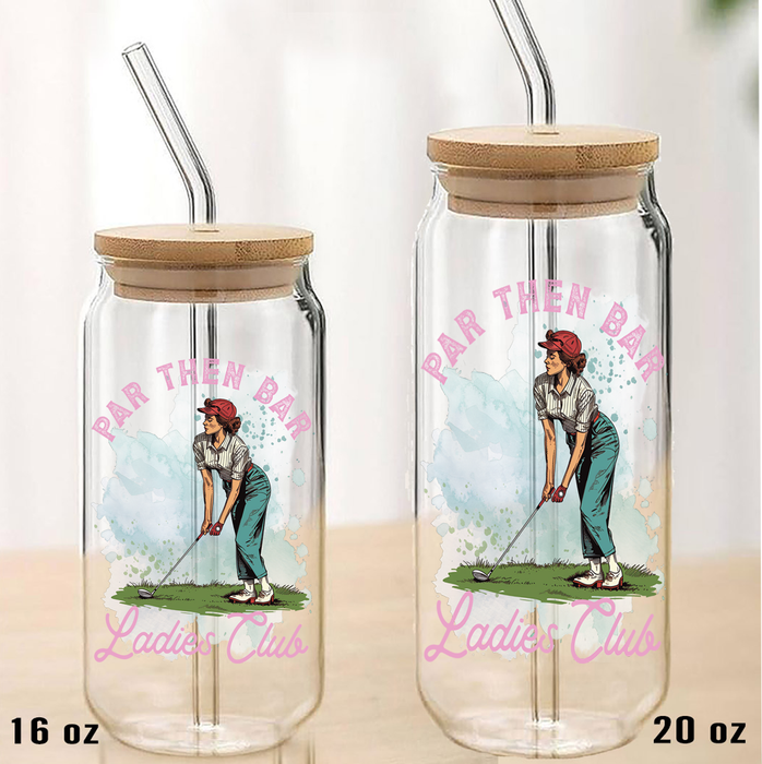 Golf Par Then Bar Ladies Club Can Glass with Lid Straw