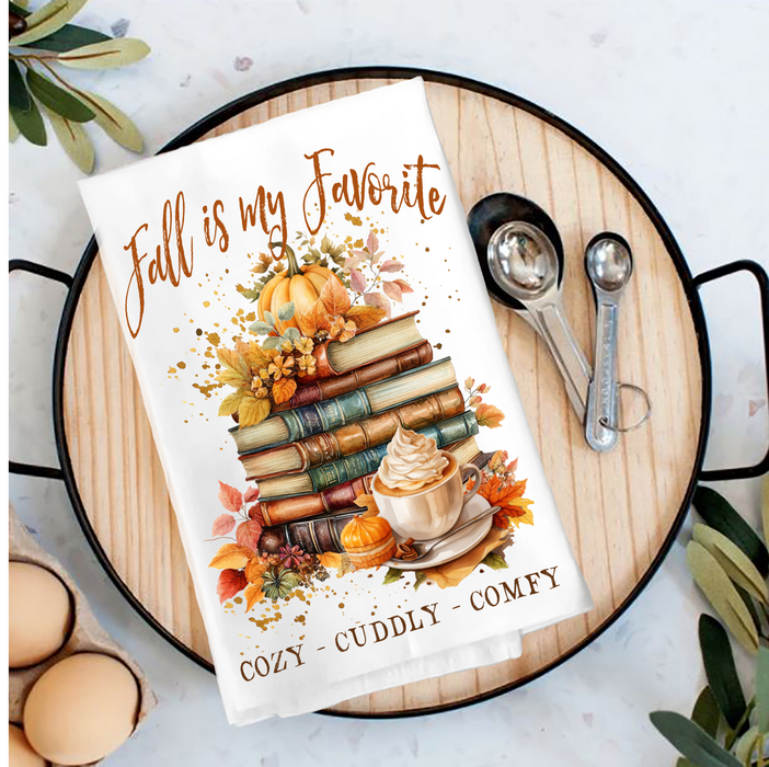Fall is My Favorite Cozy Cuddly Tea Towel