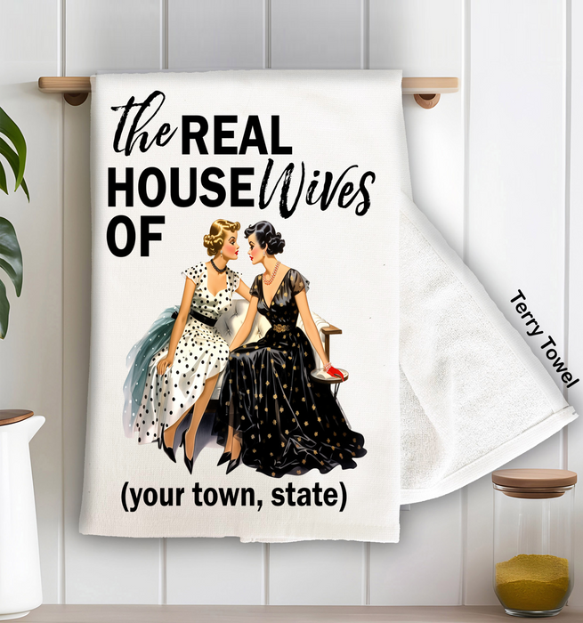 Retro The Real House Wifes of Kitchen Terry Towel