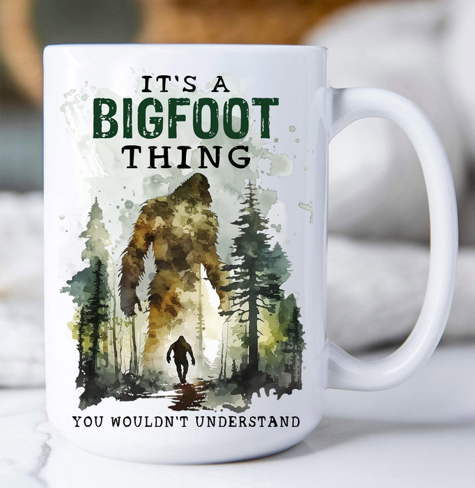 It's A Big Foot Thing Sasquatch Coffee Mug
