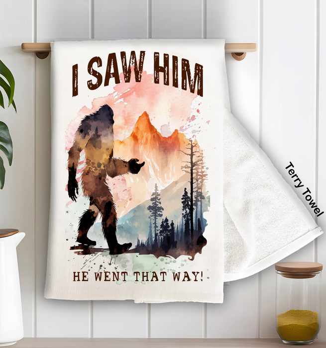 I Saw Him Big Foot Sasquatch Kitchen Terry Towel