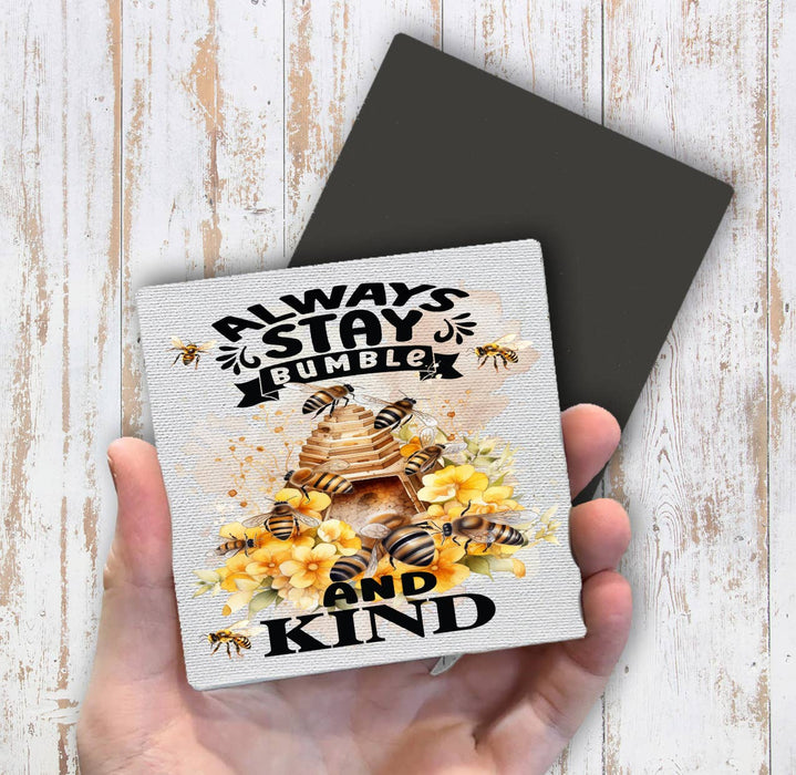 Always Stay Humble Bumble Bee Spiritual Magnet Fridge