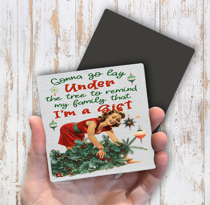 Christmas Funny I am the Gift Magnet Fridge