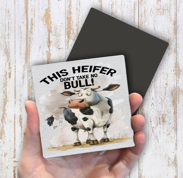 This Heifer Takes No Bull Cow Magnet Fridge