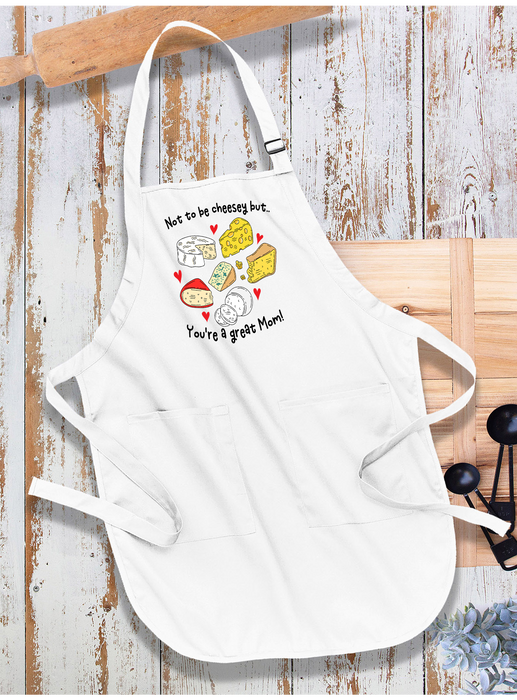 Mother's Day Not be Cheesey Great Mom Apron