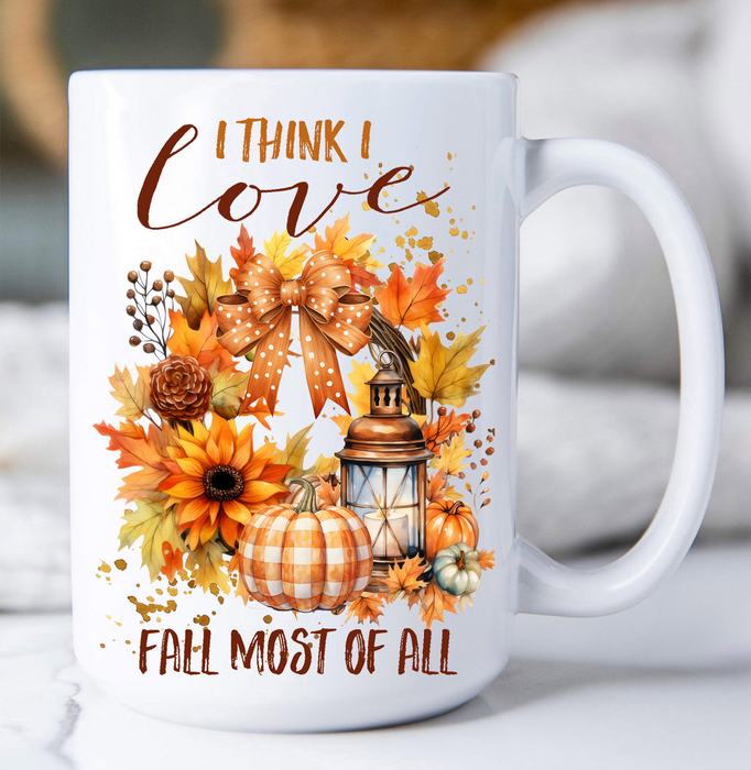 I Think I Love Fall The Most Coffee Mug