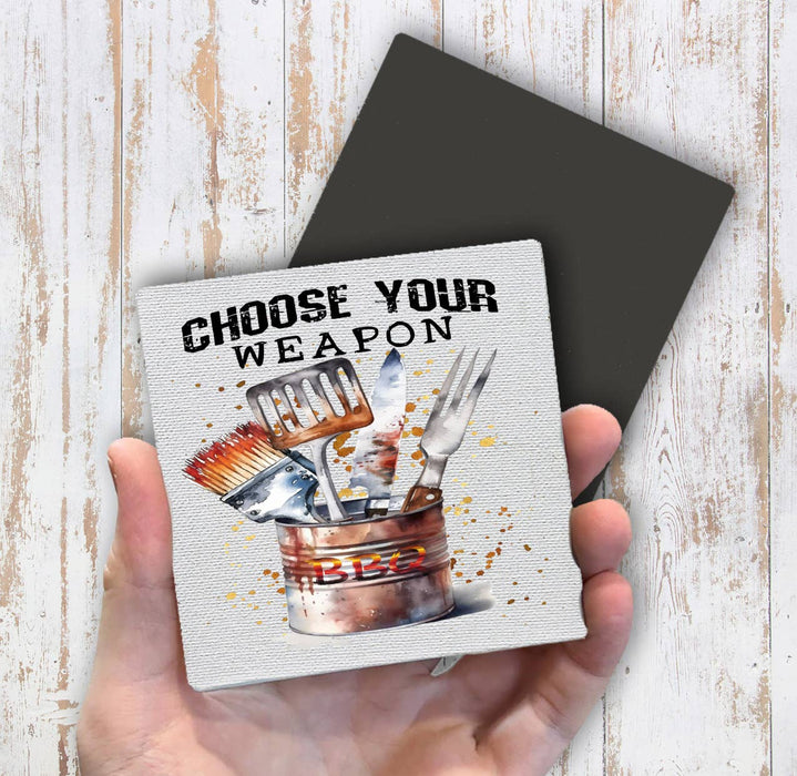 Choose your Weapon BBQ Cooking Magnet Fridge