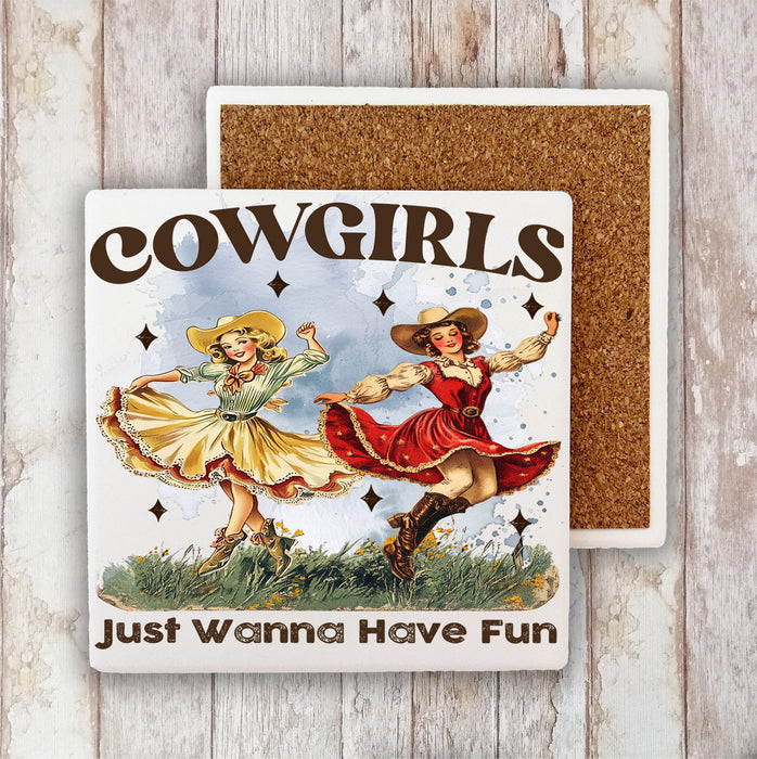 Vintage Cowgirls Just want to have fun Stone Coaster