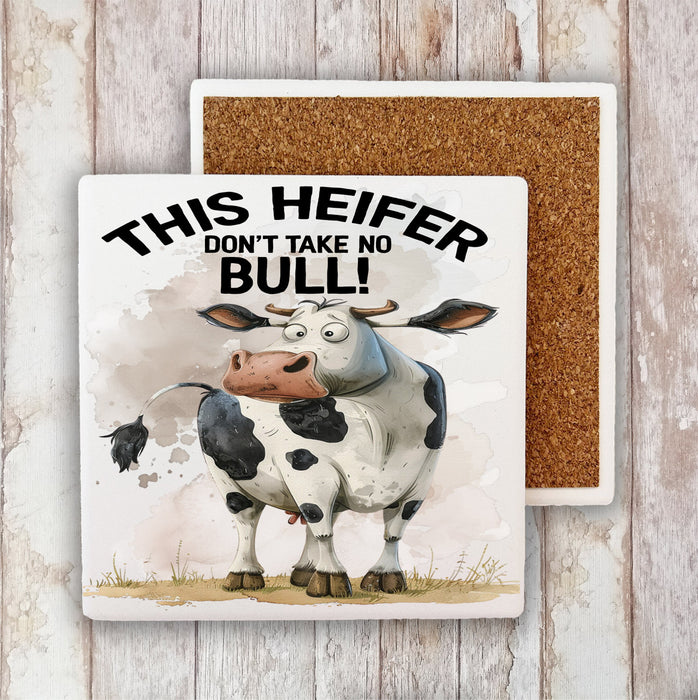 This Heifer Takes No Bull Cow Stone Coaster