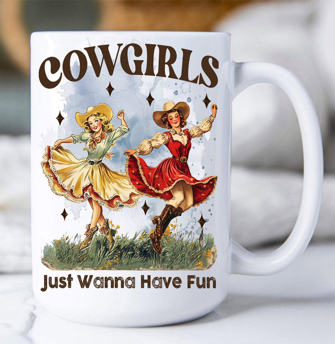 Vintage Cowgirls Just want to have fun Coffee Mug