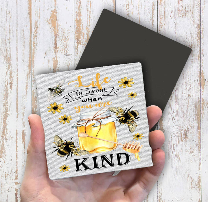 Bees Life Is Sweet Be Kind Magnet Fridge