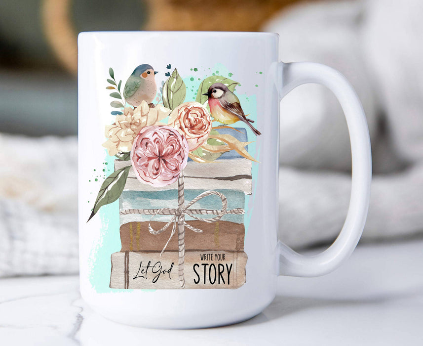 Spiritual Let God White the Story 15 oz Coffee Mug