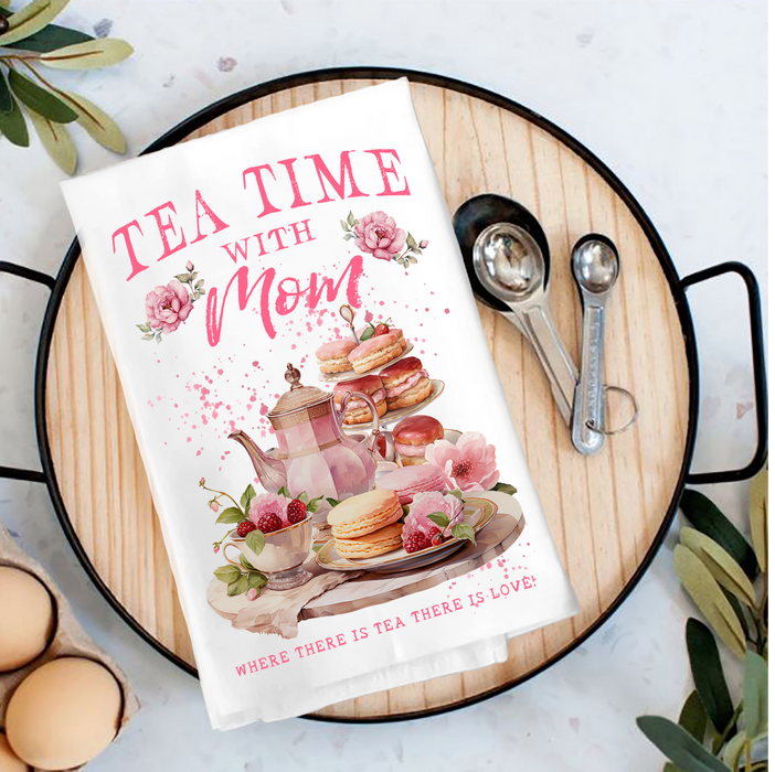 Tea Time with Mom Tea Towel