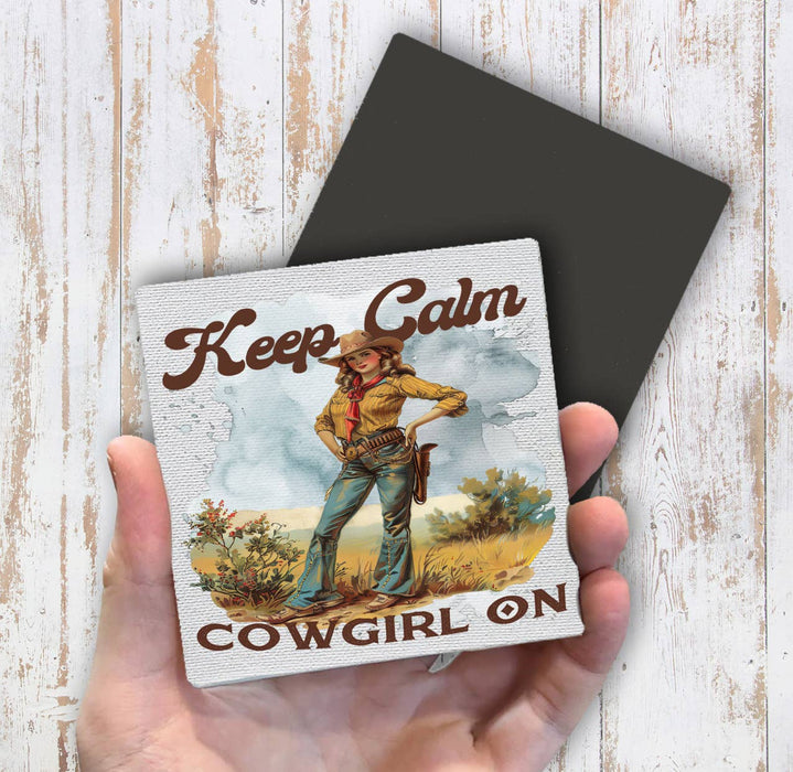 Vintage Cowgirls Keep Calm Cowgirl On Magnet Fridge