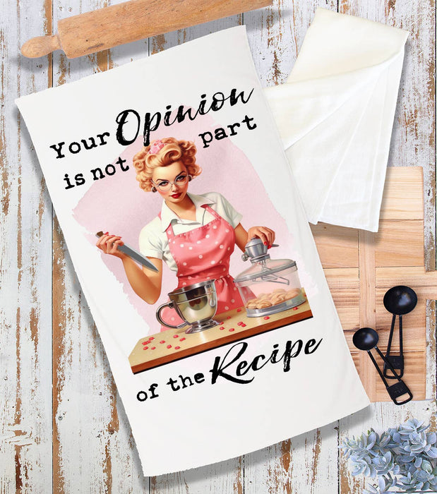 Your Opinion Not Part of Recipe Funny Terry Cloth Towel