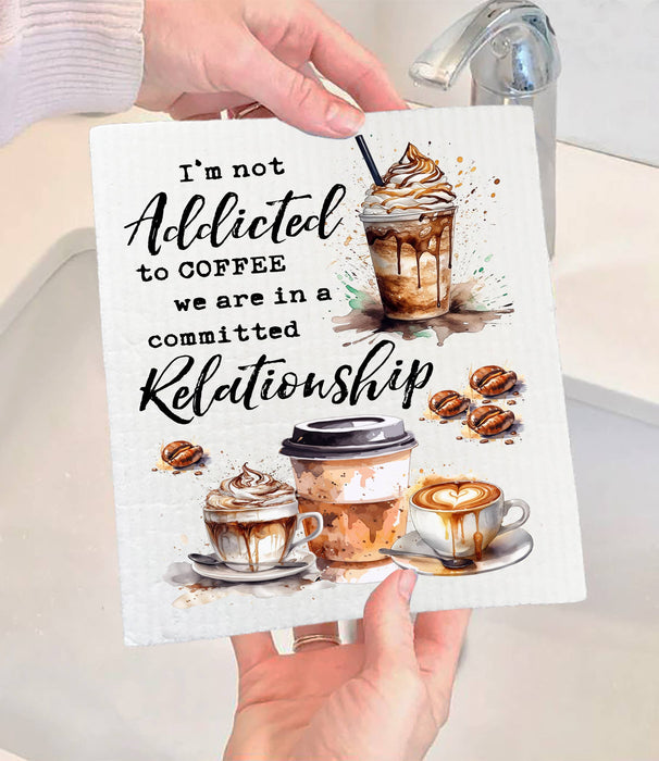 Addicted to Coffee Funniny Saying SWEDISH DISH CLOTH