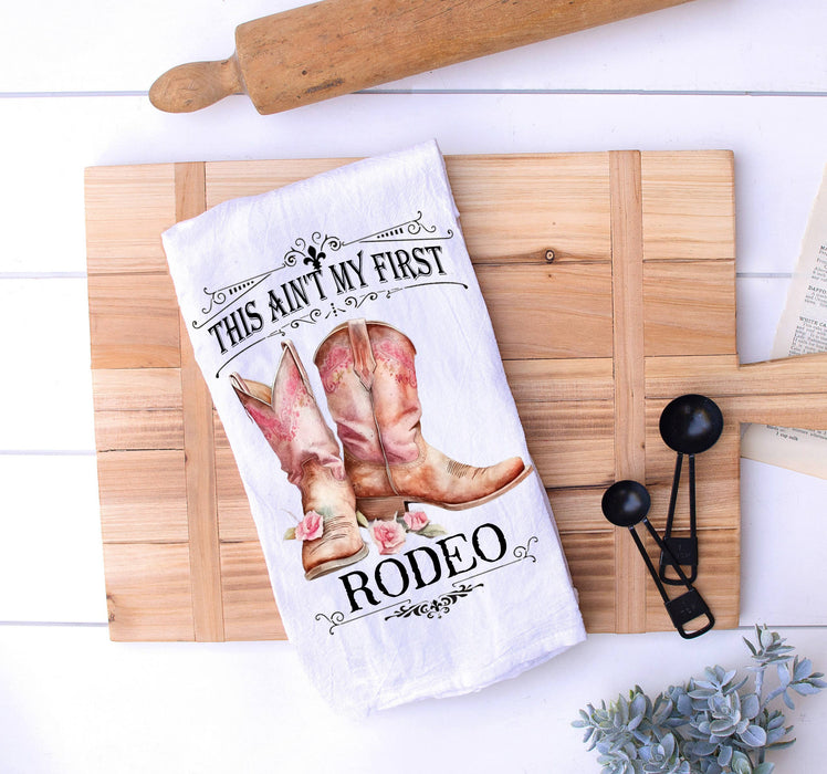 Not my First Rodeo Cowboy Boots Western Cotton Tea Towel