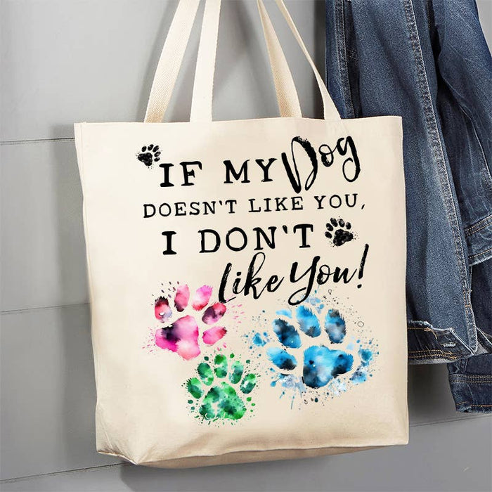 Dog Doesn't Like You I Don't Like You Canvas Tote Bag