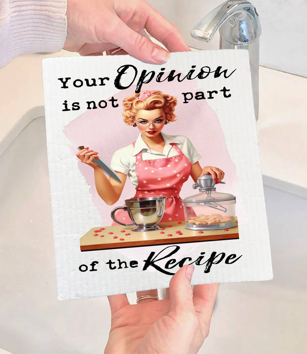 Your Opinion Not Part of Recipe Funny SWEDISH DISH CLOTH