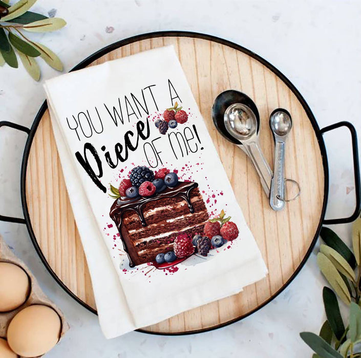 Want a Piece of Me Cake Funny Flour Sack Tea Towel