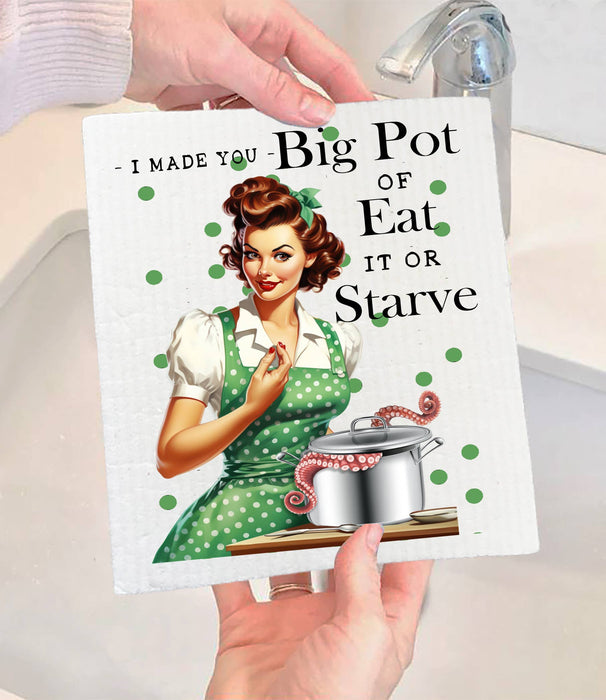 Made Big Pot of Eat or Starve Funny SWEDISH DISH CLOTH