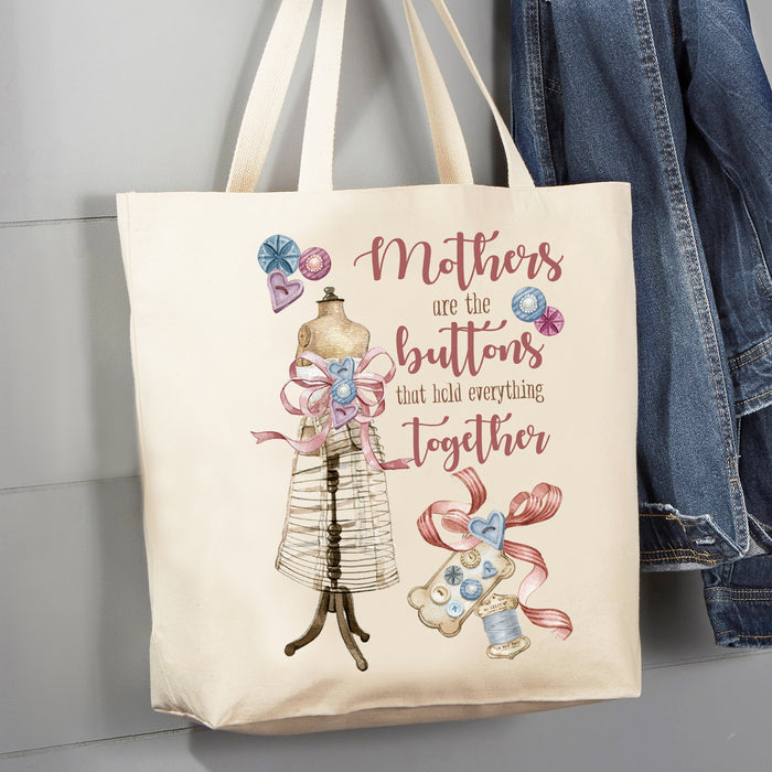 Mothers are the Buttons that hold Everything Together 12 oz Tote Bag