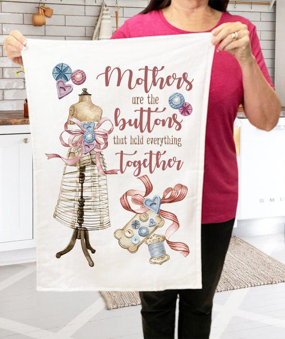 Mothers are the Buttons that hold Everything Together Kitchen Terry Cloth Towel