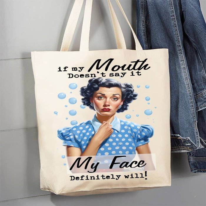 Mouth Doesn't Say if Face Will Funny 12 oz Canvas Tote Bag