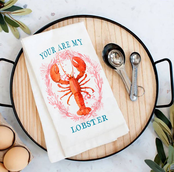 Your Are My Lobster Coastal Flour Sack Tea Towel