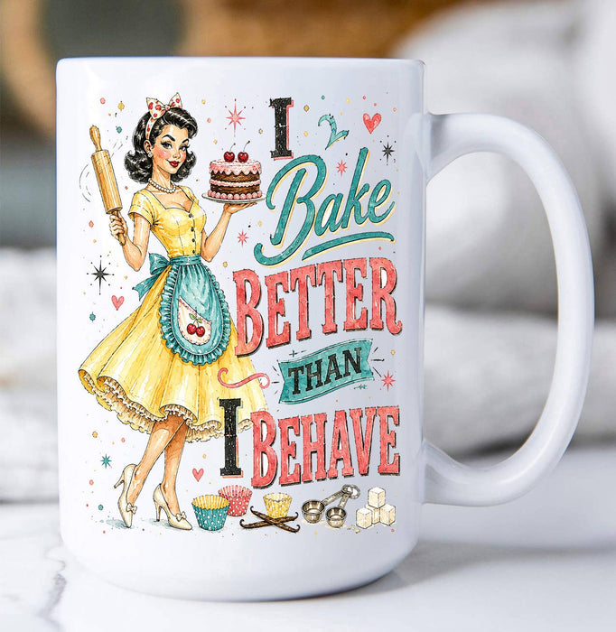 Funny I Bake Better than I Behave Coffee Mug