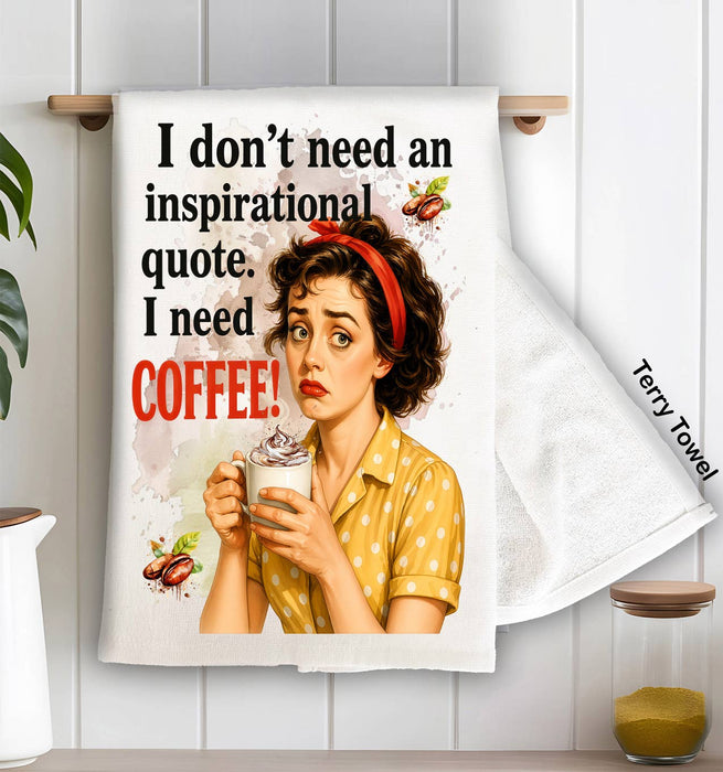 Retro Funny I Need Coffee Not Quotes Kitchen Terry Towel