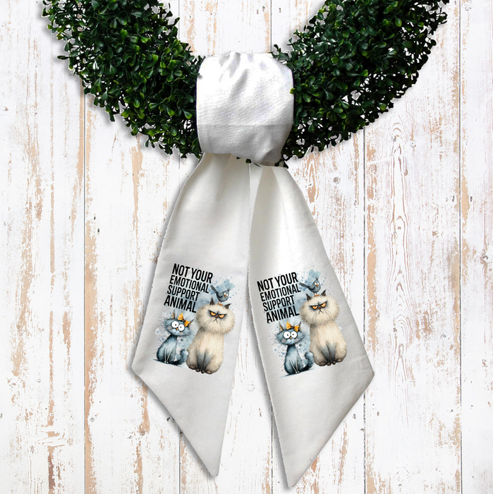 Cat Not Your Support Animal Wreath Sash