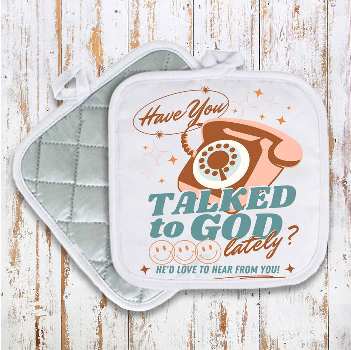 Have you Talked to God Spiritual Pot Holder Oven Mitt