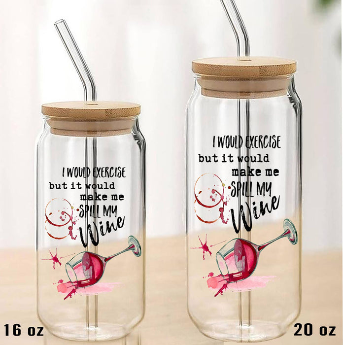 Would Exercise May Spill My Wine Can Glass with Lid Straw