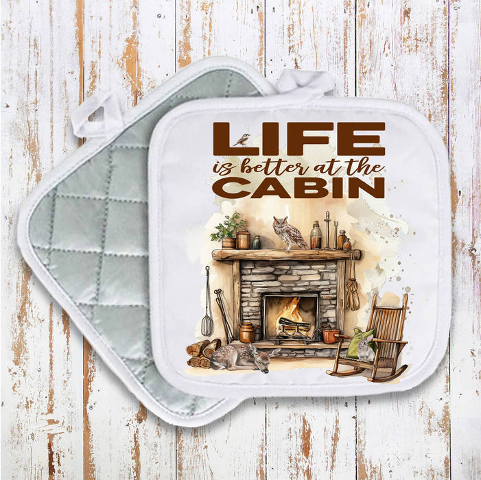 Life is better at the Cabin Pot Holder Oven Mitt