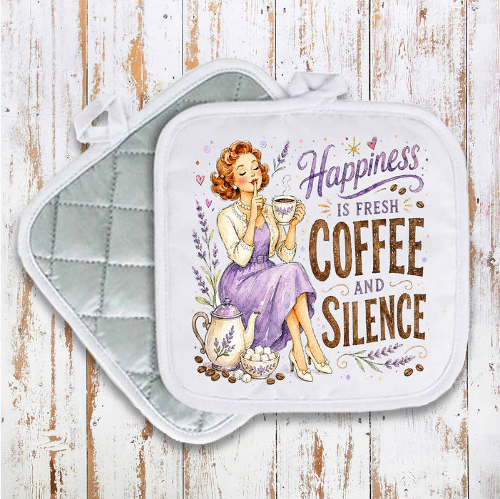 Housewives Happiness is Coffee and Silence Pot Holder