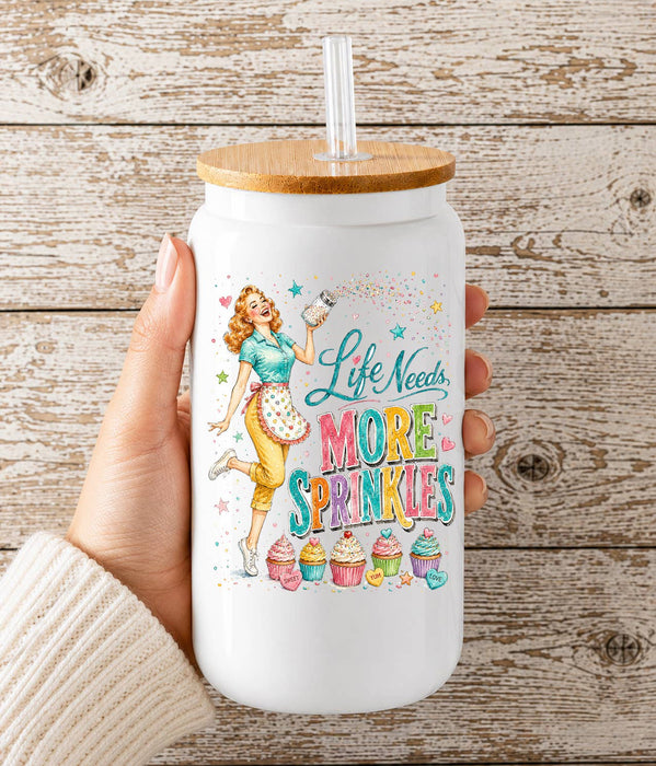 Funny Life Needs More Sprinkles Glass Cup