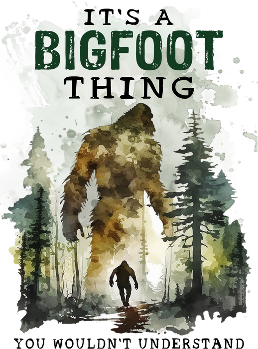It's A Big Foot Thing Sasquatch
