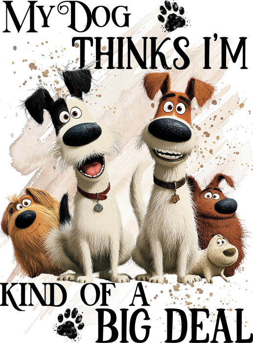 I am a big Deal Dog
