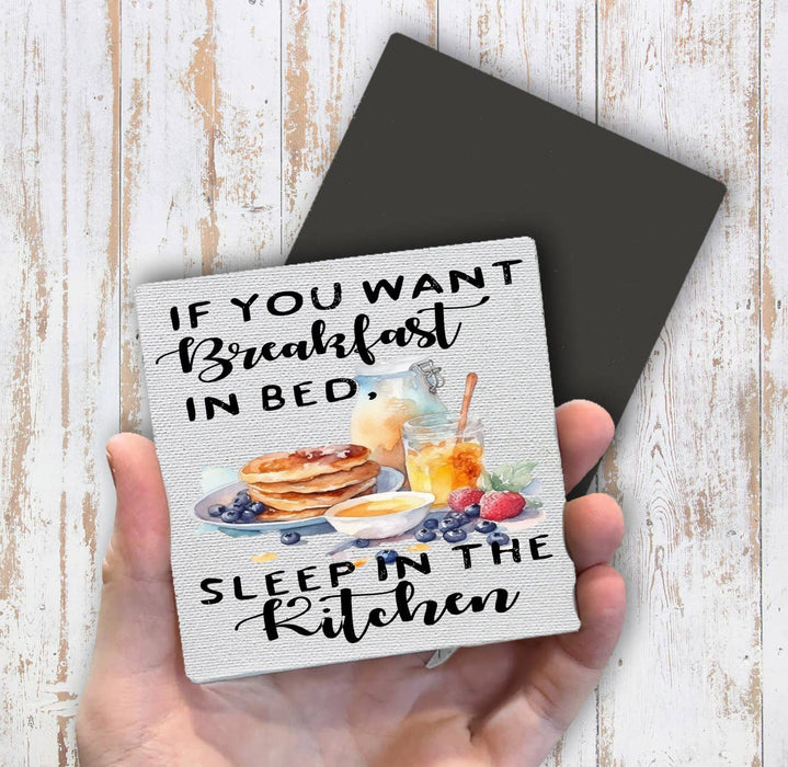 Breakfast In bed Sleep in  Magnet Fridge