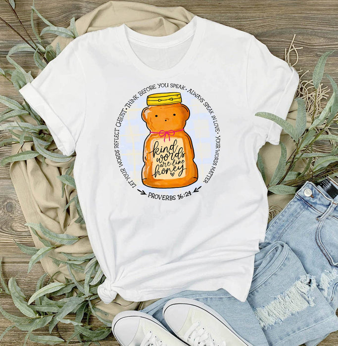 Kind Words are Like Honey Spiritual T-Shirt
