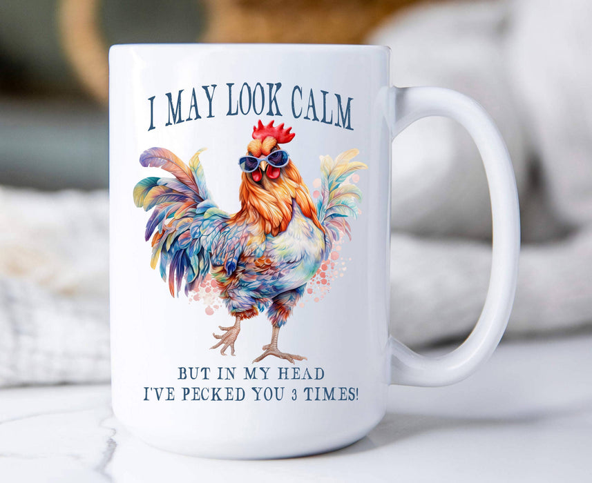 May Look Calm Funny Saying 15 oz Coffee Mug