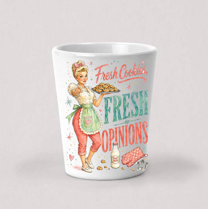Funny Fresh Cookies Fresh Opinions Shot Glass