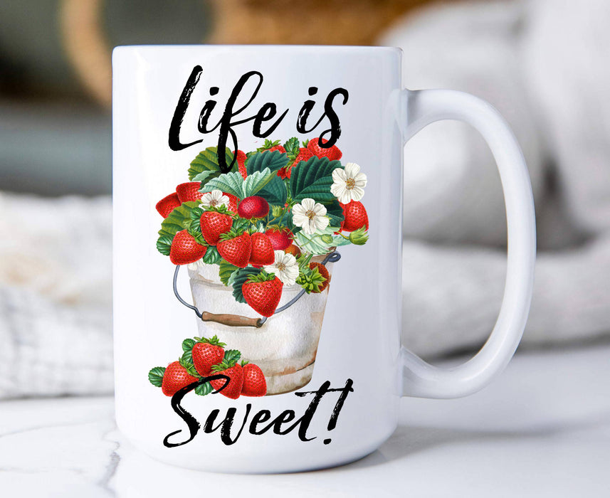 Life is Sweet Bucket of Strawberries 15 oz Coffee Mug