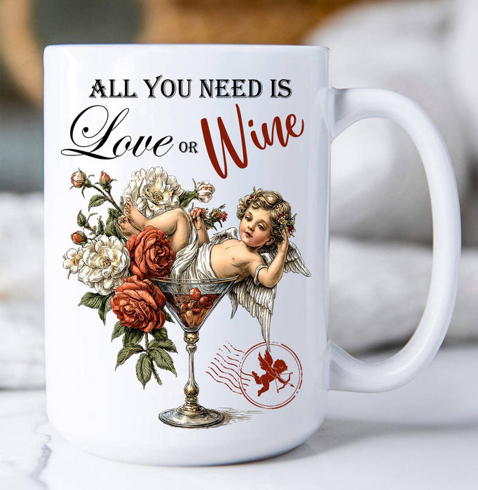 All I need is Love or Wine Cupid Coffee Mug